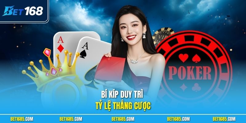Bí kíp duy trì tỷ lệ thắng cược