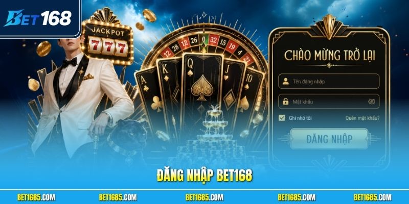 Đăng Nhập BET168 - An Toàn Nhanh Chóng Cho Mọi Hội Viên