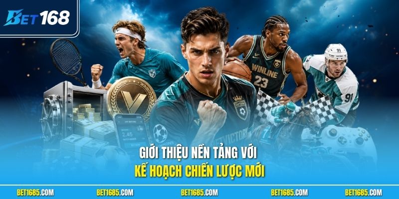 Giới thiệu nền tảng với kế hoạch chiến lược mới