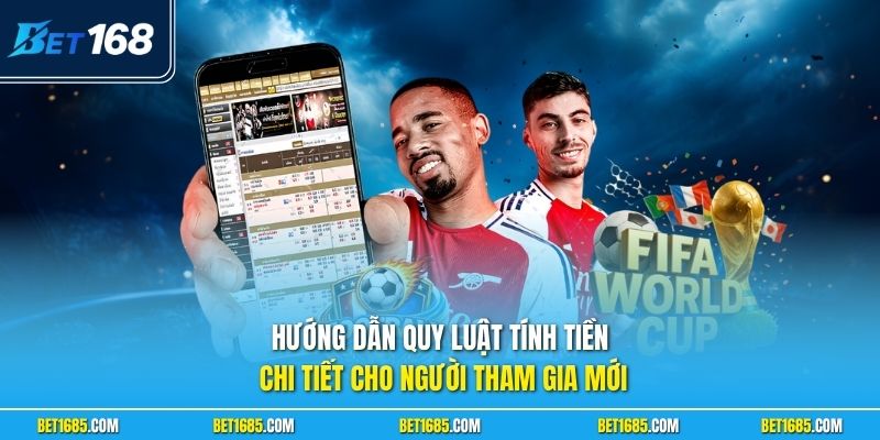 Hướng dẫn quy luật tính tiền chi tiết cho người tham gia mới