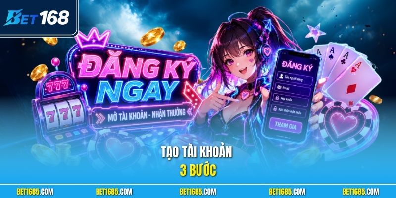 Tạo tài khoản 3 bước