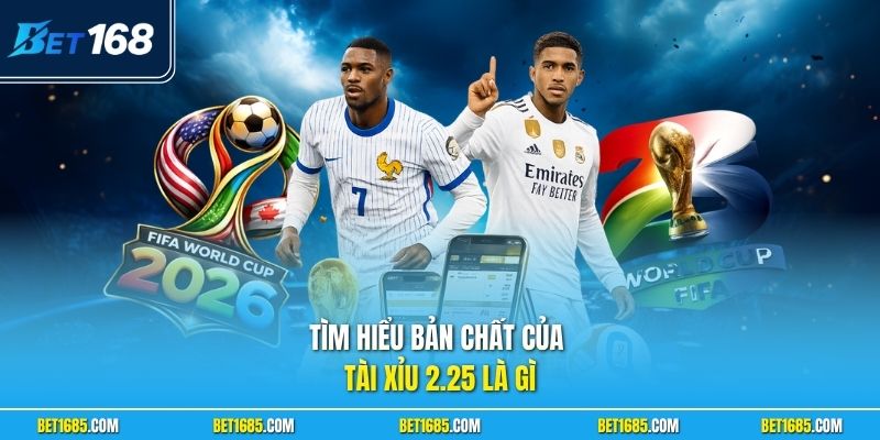 Tìm hiểu bản chất của tài xỉu 2.25 là gì