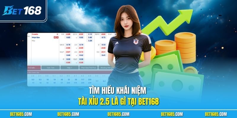 Tìm hiểu khái niệm tài xỉu 2.5 là gì tại BET168