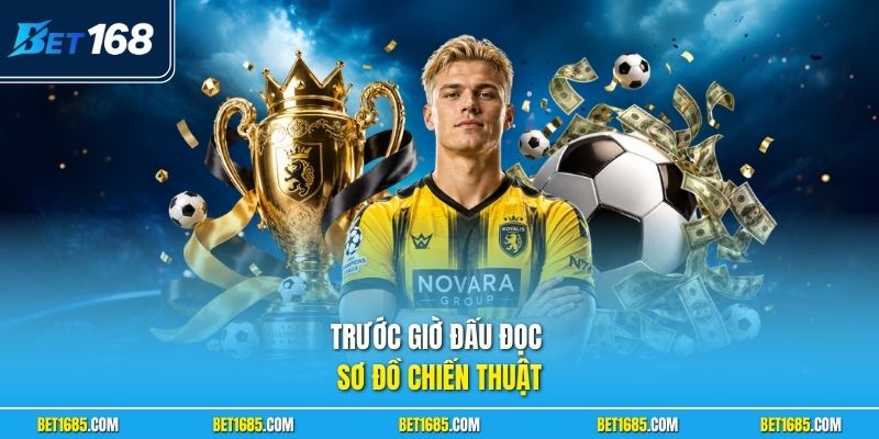 Trước giờ đấu đọc sơ đồ chiến thuật